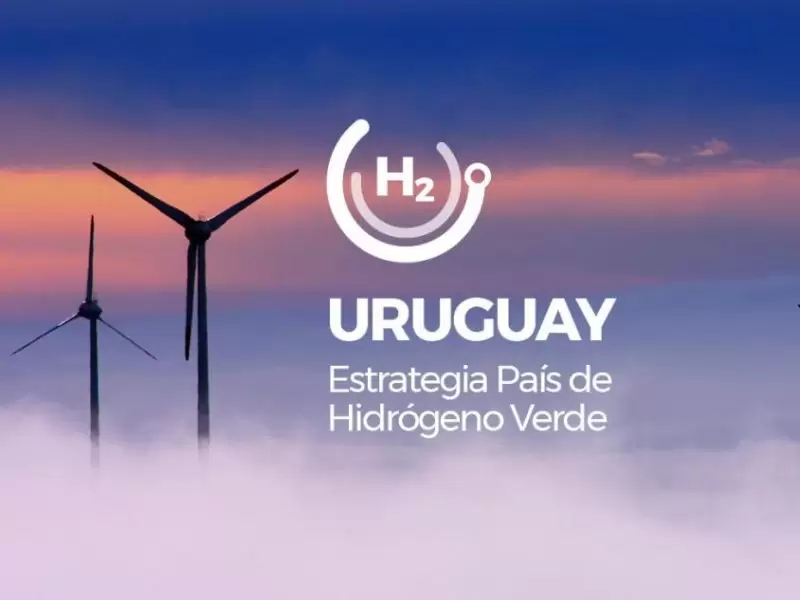 Hidrgeno verde, eslabn clave para completar la segunda transicin energtica en Uruguay.