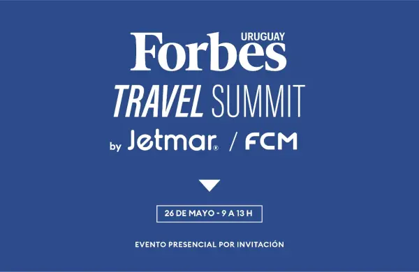 Save the date: Forbes Travel Summit by Jetmar / FCM ya tiene fecha y estos son los principales temas
