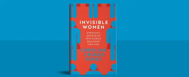 "Invisible Woman" de Caroline Criado Pérez.