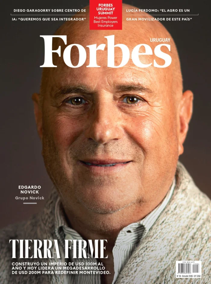 FORBES UY #26 OCTUBRE 2026
Edgardo Novick
ARTE: Cecilia Perriard
FOTO: Leonardo Mainé
